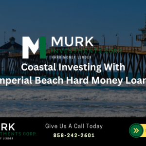 Imperial Beach Hard Money Loans Lender for Bridge Loans and Fix and Flip Loans