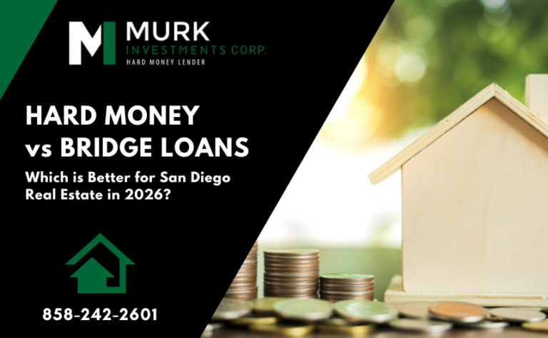 Hard Money Loans vs. Bridge Loans 2026 San Diego Real Estate Guide