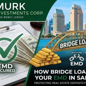 How San Diego Bridge Loans Save Your Earnest Money Deposit